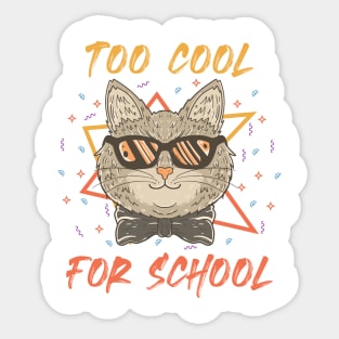 Too Cool For Skool Sticker